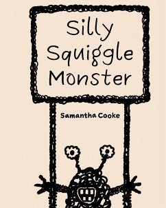 Silly Squiggle Monster - Cooke, Samantha