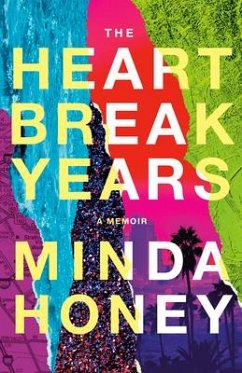 The Heartbreak Years: A Memoir - Honey, Minda