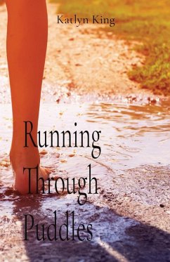 Running Through Puddles - King, Katlyn