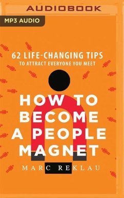 How to Become a People Magnet - Reklau, Marc