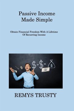 Passive Income Made Simple - Trusty, Remys