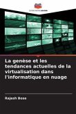 La genèse et les tendances actuelles de la virtualisation dans l'informatique en nuage