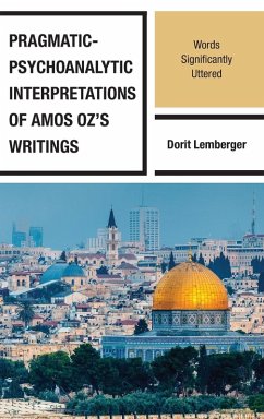 Cover Pragmatic-Psychoanalytic Interpretations of Amos Oz's Writings