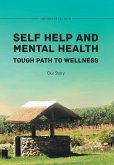 Self Help and Mental Health Tough Path to Wellness Our Story