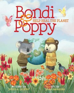 Bondi & Poppy Help Heal the Planet - Proffer, Judith A