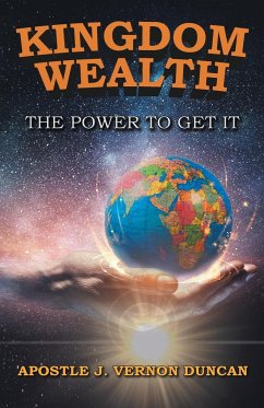 Kingdom Wealth - Vernon Duncan, Apostle J.