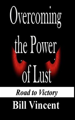 Overcoming the Power of Lust - Vincent, Bill