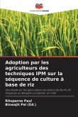 Adoption par les agriculteurs des techniques IPM sur la séquence de culture à base de riz