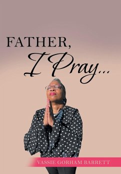 Father, I Pray... - Barrett, Vassie Gorham