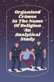 Organised crimes in the name of religion an analytical study