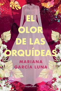 El olor de las orquídeas - Luna, Mariana García