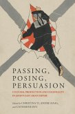 Passing, Posing, Persuasion