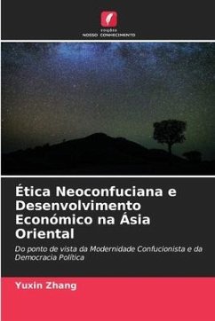 Ética Neoconfuciana e Desenvolvimento Económico na Ásia Oriental - Zhang, Yuxin