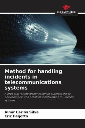 Method for handling incidents in telecommunications systems Method for handling incidents in telecommunications systems