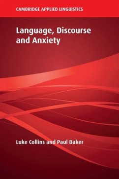 Language, Discourse and Anxiety - Collins, Luke (Lancaster University); Baker, Paul (Lancaster University)