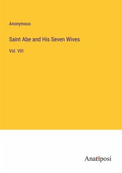 Saint Abe and His Seven Wives - Anonymous