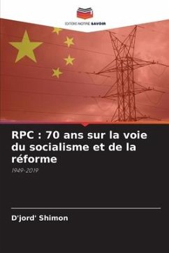 RPC : 70 ans sur la voie du socialisme et de la réforme - Shimon, D'jord'