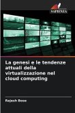 La genesi e le tendenze attuali della virtualizzazione nel cloud computing