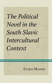 The Political Novel in the South Slavic Intercultural Context