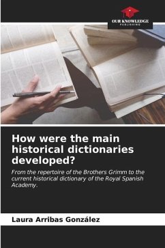 How were the main historical dictionaries developed? - Arribas González, Laura