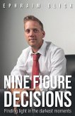 Nine Figure Decisions: Finding Light in the Darkest Moments