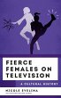 Fierce Females on Television - Bild 1