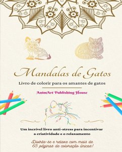 Mandalas de gatos   Livro de colorir para os amantes de gatos   Desenhos exclusivos de gatinhos   Presente perfeito - House, Animart Publishing