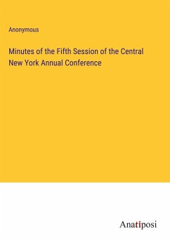 Minutes of the Fifth Session of the Central New York Annual Conference - Anonymous