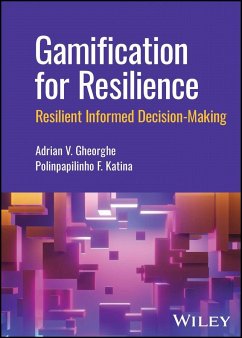 Gamification for Resilience - Gheorghe, Adrian V.;Katina, Polinpapilinho F.