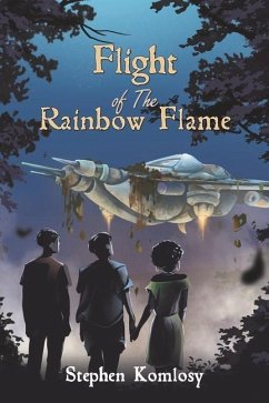 Flight of The Rainbow Flame - Komlosy, Stephen