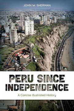 Peru since Independence - Sherman, John W.