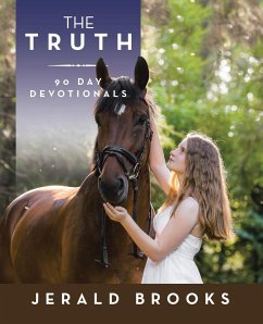 The Truth 90 Day Devotionals - Brooks, Jerald