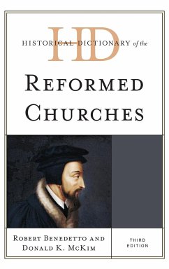 Historical Dictionary of the Reformed Churches - Benedetto, Robert; McKim, Donald K.