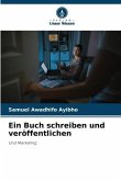 Ein Buch schreiben und veröffentlichen