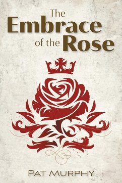 Embrace of the Rose - Murphy, Pat