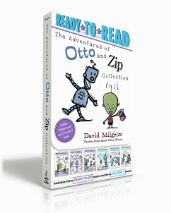 The Adventures of Otto and Zip Collection (Boxed Set): See Zip Zap; Poof! a Bot!; Come In, Zip!; See Pip Flap; Look Out! a Storm!; For Otto - Milgrim, David