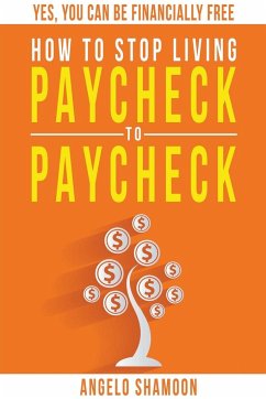 How to Stop Living Paycheck to Paycheck - Shamoon, Angelo