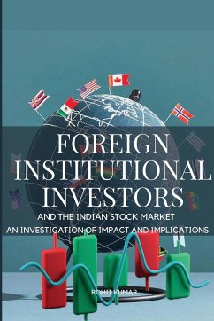 Foreign Institutional Investors and the Indian Stock Market - Rohit, Kumar