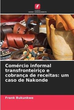 Comércio informal transfronteiriço e cobrança de receitas: um caso de Nakonde - Bukunkwe, Frank