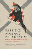 Passing, Posing, Persuasion Passing, Posing, Persuasion