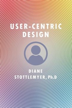 User-Centric Design - Stottlemyer, Diane