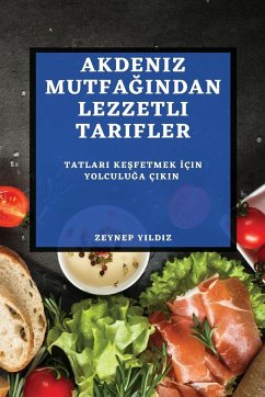 Akdeniz Mutfa¿¿ndan Lezzetli Tarifler - Y¿ld¿z, Zeynep