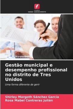 Gestão municipal e desempenho profissional no distrito de Tres Unidos - Sánchez García, Shirley Margoth;Contreras Julián, Rosa Mabel