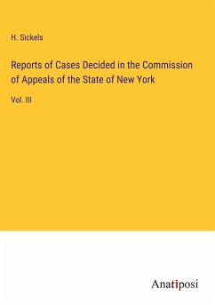 Reports of Cases Decided in the Commission of Appeals of the State of New York - Sickels, H.