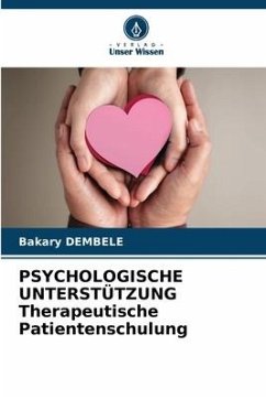PSYCHOLOGISCHE UNTERSTÜTZUNG Therapeutische Patientenschulung - Dembele, Bakary