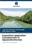 Exposition gegenüber Cyanotoxinen in Aquakulturfarmen