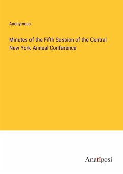 Minutes of the Fifth Session of the Central New York Annual Conference - Anonymous