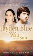 Jayden Blue and The Wait of the Sun - Bild 1