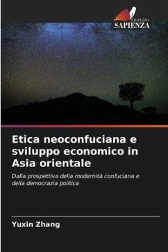 Etica neoconfuciana e sviluppo economico in Asia orientale - Zhang, Yuxin