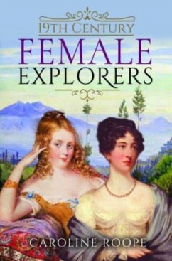 19th Century Female Explorers - Roope, Caroline